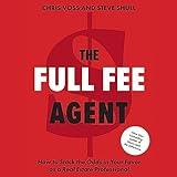 The Full Fee Agent: How to Stack the Odds in Your Favor as a Real Estate Professional