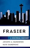 Frasier (The Cultural History of Television)