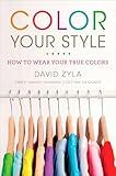 Color Your Style: How to Wear Your True Colors