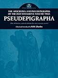 The Apocrypha and Pseudepigrapha of the Old Testament, Volume Two: Pseudepigrapha