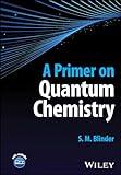 A Primer on Quantum Chemistry