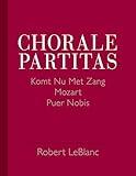 Chorale Partitas: KOMT NU MET ZANG, MOZART, PUER NOBIS