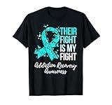 Their Fight Is My Fight Addiction Recovery Awareness T-Shirt