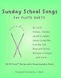 Sunday School Songs for Flute Duets: EZ-PZ Duets (Easy Songs for Beginners)