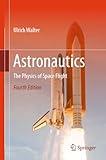 Astronautics: The Physics of Space Flight