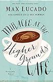 Miracle at the Higher Grounds Cafe (Heavenly)