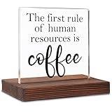 Appreciation HR Gifts Office Decor for Human Resources, HR Funny Joke Personnel Manager Administrative Gift, The First Rule Of Human Resources Is Coffee, HR Home Office Humor Desk Sign SQD209