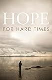 Hope for Hard Times (25-pack) (Proclaiming the Gospel)