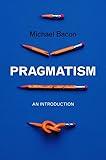 Pragmatism: An Introduction