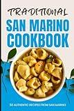 Traditional San Marino Cookbook: 50 Authentic Recipes from San Marino