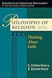 Philosophy of Religion: Thinking About Faith (Contours of Christian Philosophy)