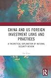 China and US Foreign Investment Laws and Practices