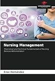 Nursing Management: Theoretical and Technical Fundamentals of Nursing Services Administration