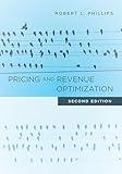 Pricing and Revenue Optimization: Second Edition