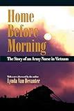 Home before Morning: The Story of an Army Nurse in Vietnam