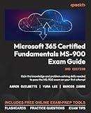 Microsoft 365 Certified Fundamentals MS-900 Exam Guide - Third Edition: Gain the knowledge and problem-solving skills needed to pass the MS-900 exam on your first attempt