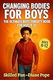 Changing Body Book for Boys: Puberty Book for Boys 8-12 Year Olds