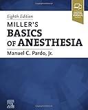 Miller’s Basics of Anesthesia