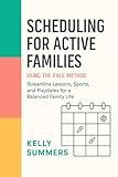 Scheduling for Active Families (HOME LIFE MANUALS)