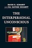 The Interpersonal Unconscious (The Library of Object Relations)