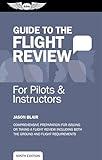 Guide to the Flight Review for Pilots and Instructors (Oral Exam Guide Series)