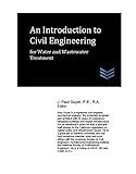 An Introduction to Civil Engineering for Water and Wastewater Treatment (Wastewater treatment engineering)