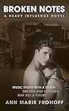 Broken Notes (Heavy Influence Book 3)