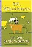 The Code of the Woosters (Jeeves and Wooster Book 7)