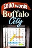 Buffalo City Word Search Challenge: Discover 2000 Words: 100 Puzzles Featuring Buffalo, New York: A Fun Journey Through the City