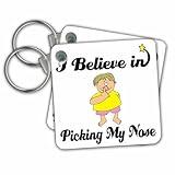 set of 2 Key Chains - I Believe In Picking My Nose I Believe In Designs