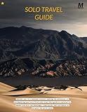 SOLO TRAVEL GUIDE (TRAVEL GUIDES Book 1)