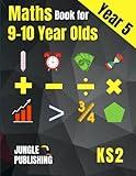 Maths Book for 9-10 Year Olds - KS2: Year 5 Maths Workbook | Mental Arithmetic, Fractions, Geometry, Measurement and Statistics for Y5