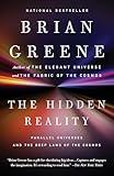 The Hidden Reality: Parallel Universes and the Deep Laws of the Cosmos