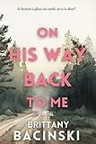 On His Way Back To Me