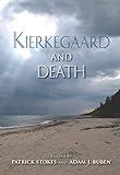 Kierkegaard and Death (Indiana Series in the Philosophy of Religion)