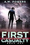 First Casualty (The Psychic Guardian Angel Book 1)