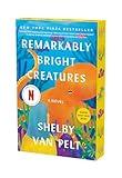Remarkably Bright Creatures: A Novel