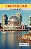 Vancouver Travel Guide