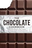 The Chocolate Cookbook: Deliciously Decadent Cakes, Cookies, Brownies, Bars, Breads, Desserts and More