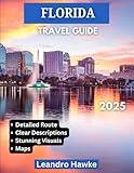 Florida TRAVEL GUIDE: Florida Beyond the Beaches: An In-Depth Travel Guide to the Sunshine State – From Iconic Attractions to Secret Escapes and Coastal Wonders