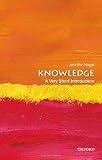 Knowledge: A Very Short Introduction (Very Short Introductions)