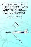 An Introduction to Theoretical and Computational Aerodynamics (Dover Books on Aeronautical Engineering)