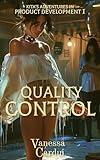 Quality Control (Kita's Adventures in Product Development Book 1)