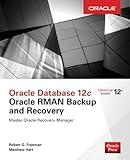 Oracle Database 12c Oracle RMAN Backup and Recovery