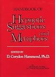 Handbook of Hypnotic Suggestions and Metaphors