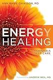 Energy Healing: The Essentials of Self-Care