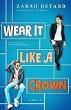 Wear It Like A Crown: Royalty, Romance, and All the Snark: An MM Love Story