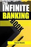 The Infinite Banking Book (Banking Without Banks)