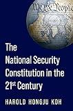 The National Security Constitution in the Twenty-First Century