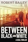 Between Black and White (McMurtrie and Drake Legal Thrillers)